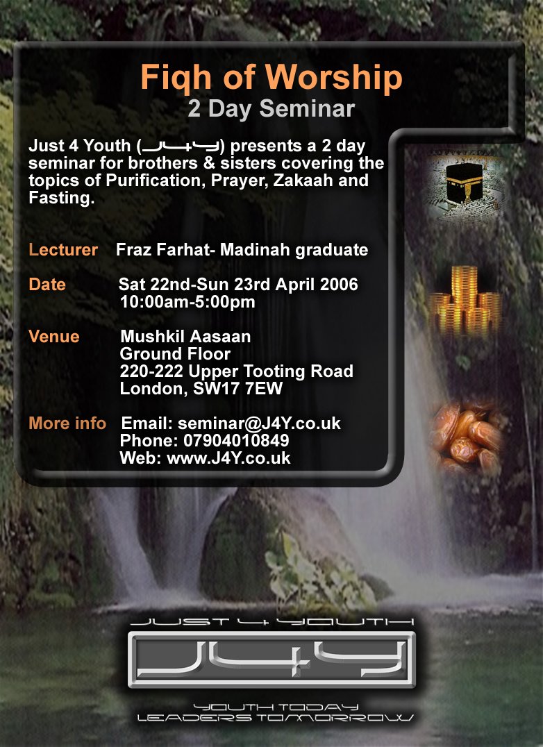 fiqhOfWorshipCourse2Version2HR 1 - Fiqh of Worship - Saturday 22nd April & Sunday 23rd April 2006 *Just4Youth* London UK