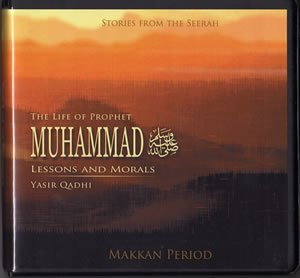 MC54MuhammadMakkah 1 - Life of Muhammad (SAAW): Lessons and Morals - By Yasir Qadhi