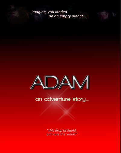 ADAMcoveradvertsmall 1 - ADAM - an adventure story.. - Download Book Free HERE!