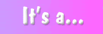 ItsaGirl-1.gif