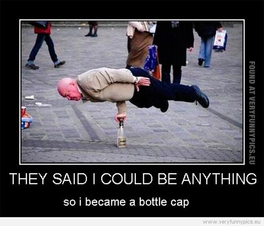 funnypicturetheysaidicouldbeanythingsoib-1.jpg