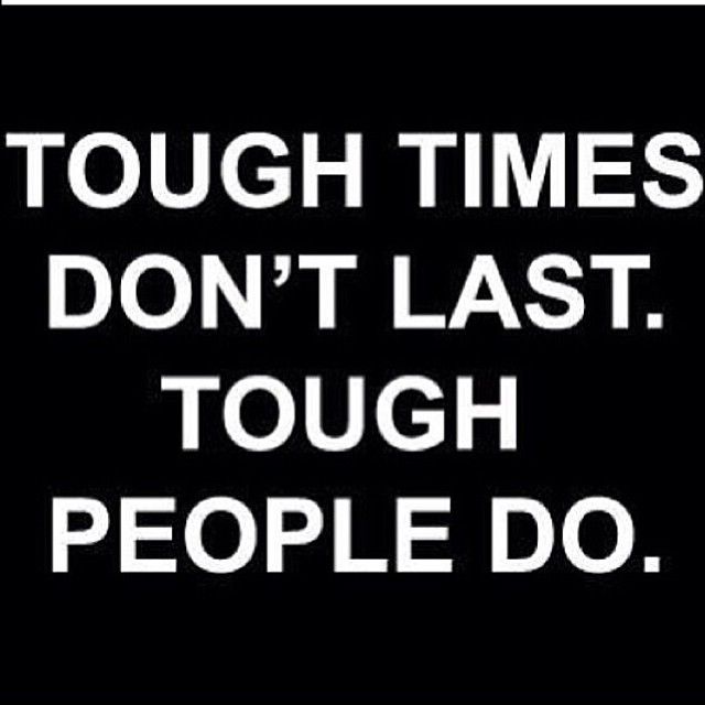 64182ToughTimesDontLastPeopleDo 1 - Motivational Quotes to keep you going