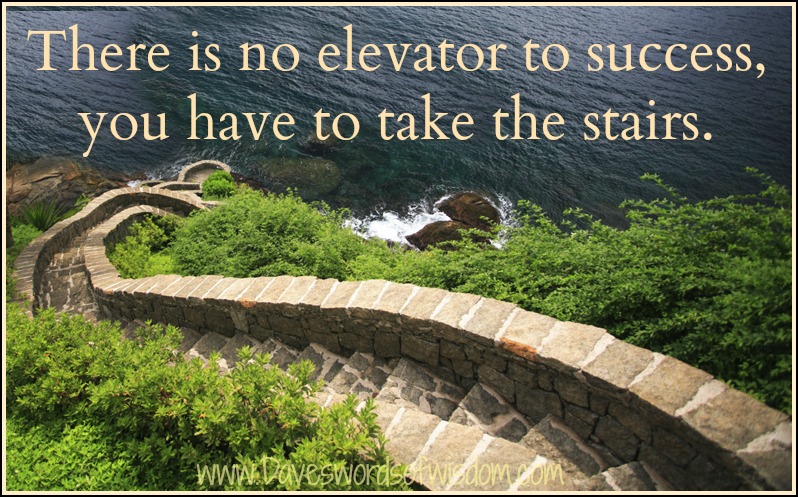 TheWaytoSuccessisviatheStairs 1 - Beautiful Quotes, Proverbs, Sayings