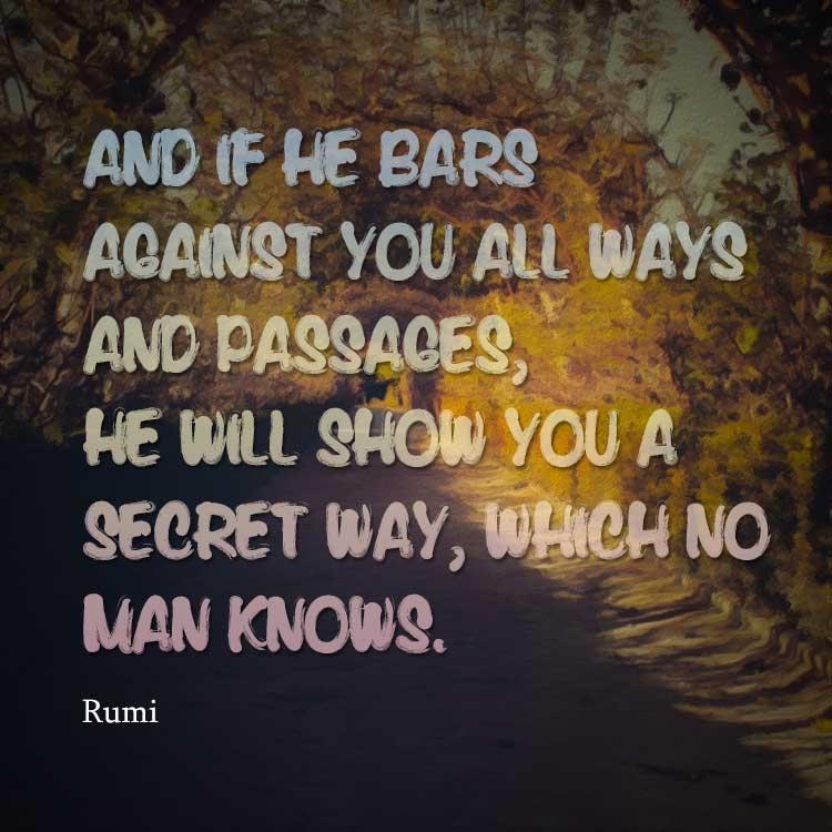 barswayspassagessecretwayrumiiquotepicsc 1 - Beautiful Quotes, Proverbs, Sayings