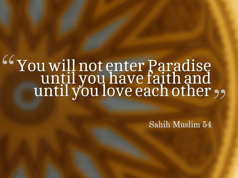 NoParadiseuntilyouloveeachotherinIslam 1 - Beautiful Quotes, Proverbs, Sayings