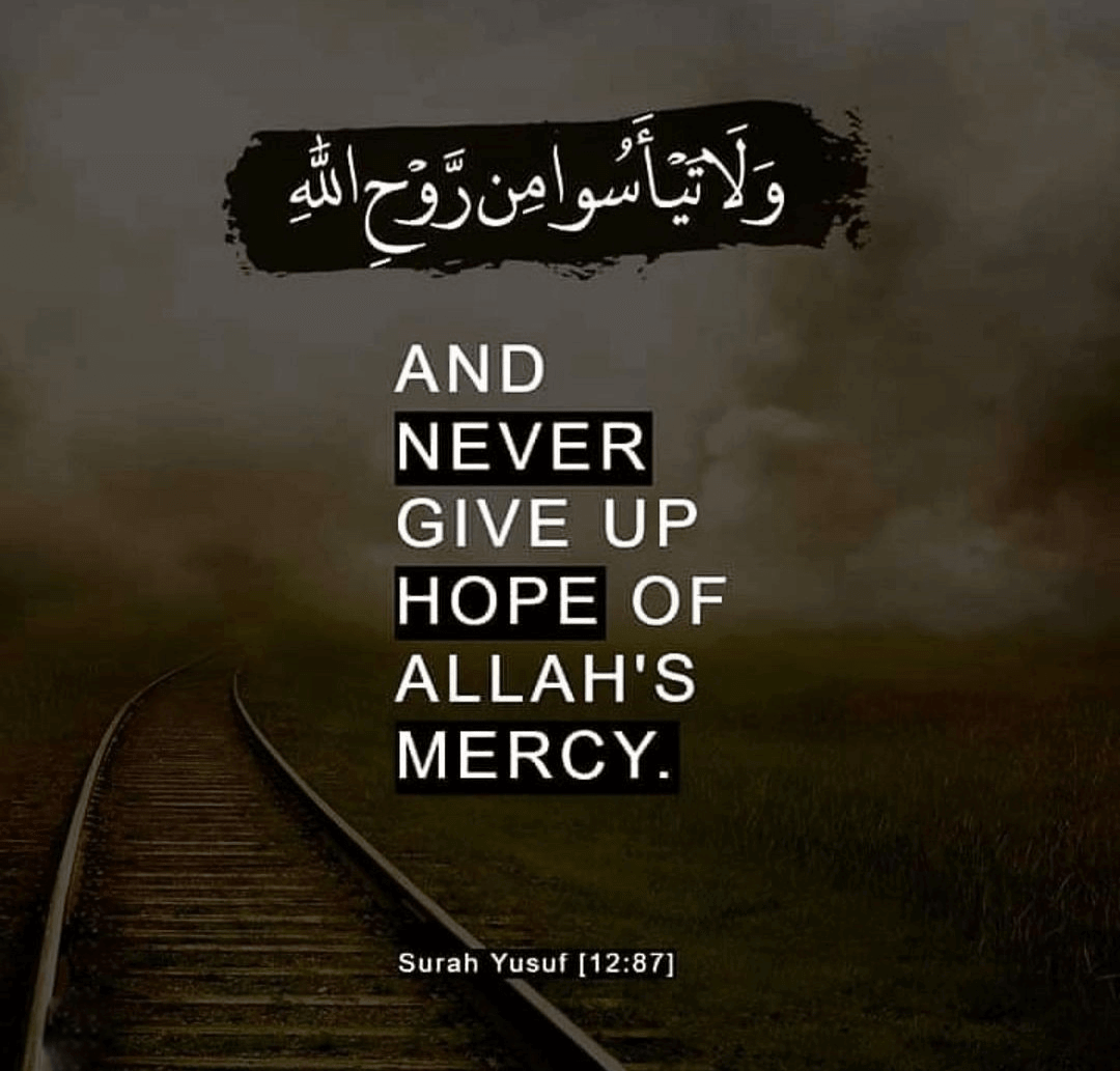 And Never Give Up Hope of Allahs Mercy 1 - And Never Give Up Hope of Allah's Mercy